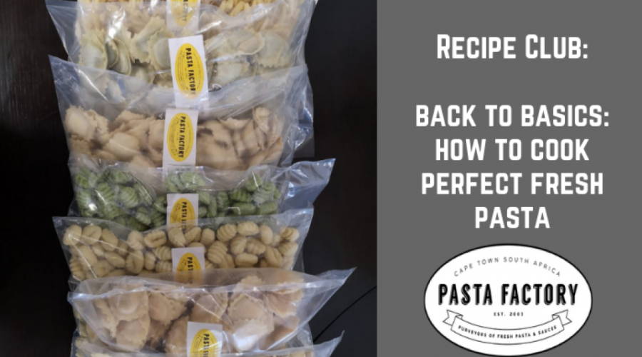 Back to Basics: How to cook perfect fresh pasta
